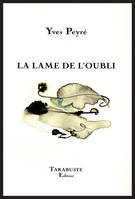 LA LAME DE L'OUBLI - Yves Peyré