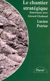 Le chantier stratégique, entretiens avec Gérard Chaliand