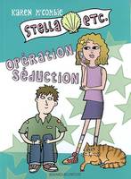 Stella etc., 2, OPERATION SEDUCTION STELLA NO2