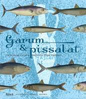 Garum & pissalat, de la pêche à la table, mémoires d'une tradition