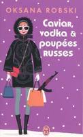 Caviar, vodka et poupées russes, roman