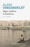 Alger, ombres et lumières, Une biographie