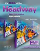 NEW HEADWAY, THIRD EDITION UPPER-INTERMEDIATE: STUDENT'S BOOK B