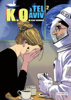 KO à Tel Aviv, 2, K.O. à Tel Aviv - Tome 2 - tome 2