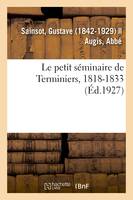 Le petit séminaire de Terminiers, 1818-1833