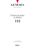 Genèses n°112, Citoyens de papier : des écritures bureaucratiques de soi en Afrique