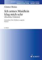 Ich armes Maidlein klag mich sehr, Deutsches Volkslied. mixed choir (SABar). Partition de chœur.