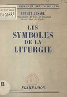 Les symboles de la liturgie