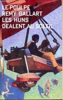 Les Huns dealent au soleil - 232 - Collection Le poulpe