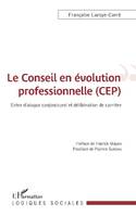 Le conseil en évolution professionnelle, CEP, Entre dialogue conjoncturel et délibération de carrière