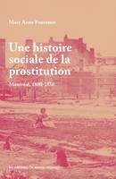 Une histoire sociale de la prostitution, Montréal, 1800-1850