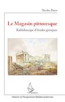 Le magasin pittoresque, Kaléidoscope d'études grecques