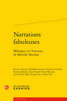 Narrations fabuleuses, Mélanges en l'honneur de Mireille Huchon