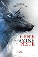 L'épée, la famine et la peste, T.01