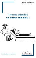 Homme animalisé ou animal humanisé