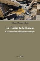 La Pioche et le Roseau, Critique de la symbolique maçonnique