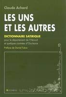 Les uns et les autres, dictionnaire satirique pour le département de l'Hérault et quelques contrées du Midi