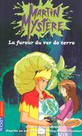 7, Martin Mystère - tome 7 La fureur du ver de terre