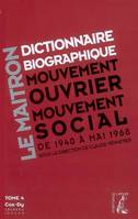 Dictionnaire biographique, mouvement ouvrier, mouvement social, 4, DICTIONNAIRE BIOGRAPHIQUE LE MAITRON 1940-1968 Tome 4, Volume 4, Cos-Dy