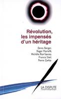 REVOLUTION, LES IMPENSES D'UN HERITAGE