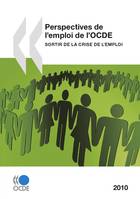 Perspectives de l'emploi de l'OCDE 2010, Sortir de la crise de l'emploi