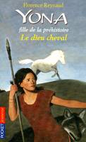 Yona, fille de la préhistoire, 12, Yona fille de la préhistoire - tome 12 Le dieu cheval, Le dieu cheval