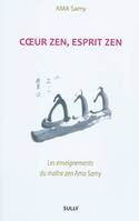 Coeur zen, esprit zen, Les enseignements du maître zen Ama Samy