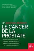 Le Cancer de la prostate, 100 questions-réponses