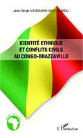 Identité ethnique et conflits civils au Congo-Barzaville