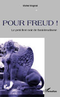 Pour Freud !, Le petit livre noir de l'anti-freudisme