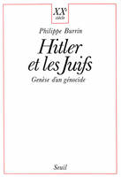 Hitler et les Juifs. Genèse d'un génocide, genèse d'un génocide