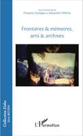 Frontières & mémoires, arts & archives