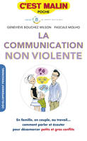 La communication non violente, c'est malin, En famille, en couple, au travail... Comment parlet et écouter pour désamorcer