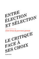  Entre élection et sélection, Le critique face à ses choix 