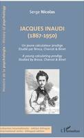 Jacques Inaudi (1867-1950), Un jeune calculateur prodige - Étudié par Broca, Charcot & Binet - A young calculator prodigy - Studied by Broca, Charcot & Binet
