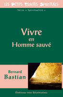 Vivre en homme sauvé