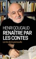 Renaître par les contes, Le rire de la grenouille