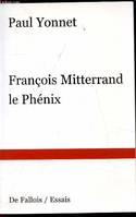 François Mitterrand le Phenix