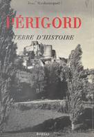 Périgord, terre d'histoire