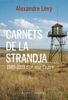 Carnets de la Strandja, 1989-2019 d'un mur l'autre