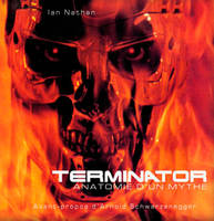 Terminator / anatomie d'un mythe : les coulisses du tournage de Terminator et Terminator 2, le jugem