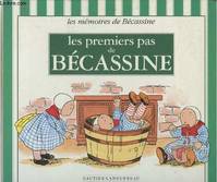 Les mémoires de Bécassine., Les premiers pas de Bécassine / Collection Les mémoires de Bécassine