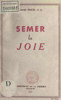 Semer la joie