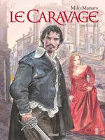 Intégrale, Le Caravage - Intégrale, L'intégrale