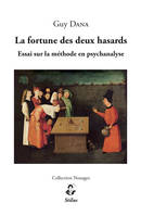 La fortune des deux hasards, Essai sur la méthode en psychanalyse