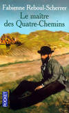 Le maître des Quatre-Chemins