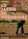 Jardin de vos loisirs avec de nombreux dessins in-texte (Le)