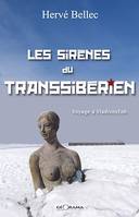 Les sirènes du transsibérien, Voyage à Vlodivostok