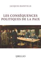 Les conséquences politiques de la paix