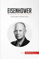 Eisenhower, From the War to the White House